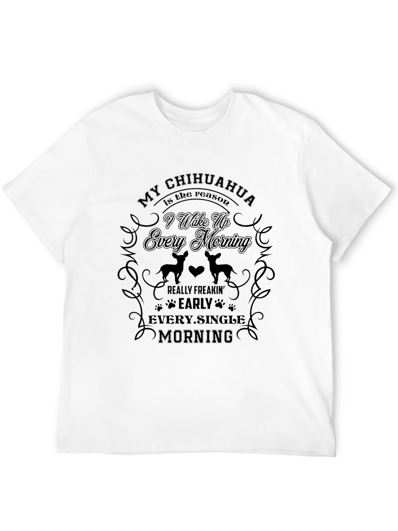 Chihuahua Reason T-Shirt