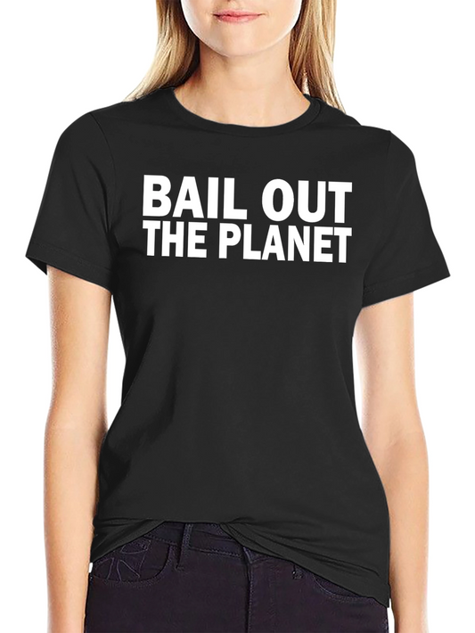 Bail Out the Planet Graphic Tee - Eco-Friendly Awareness