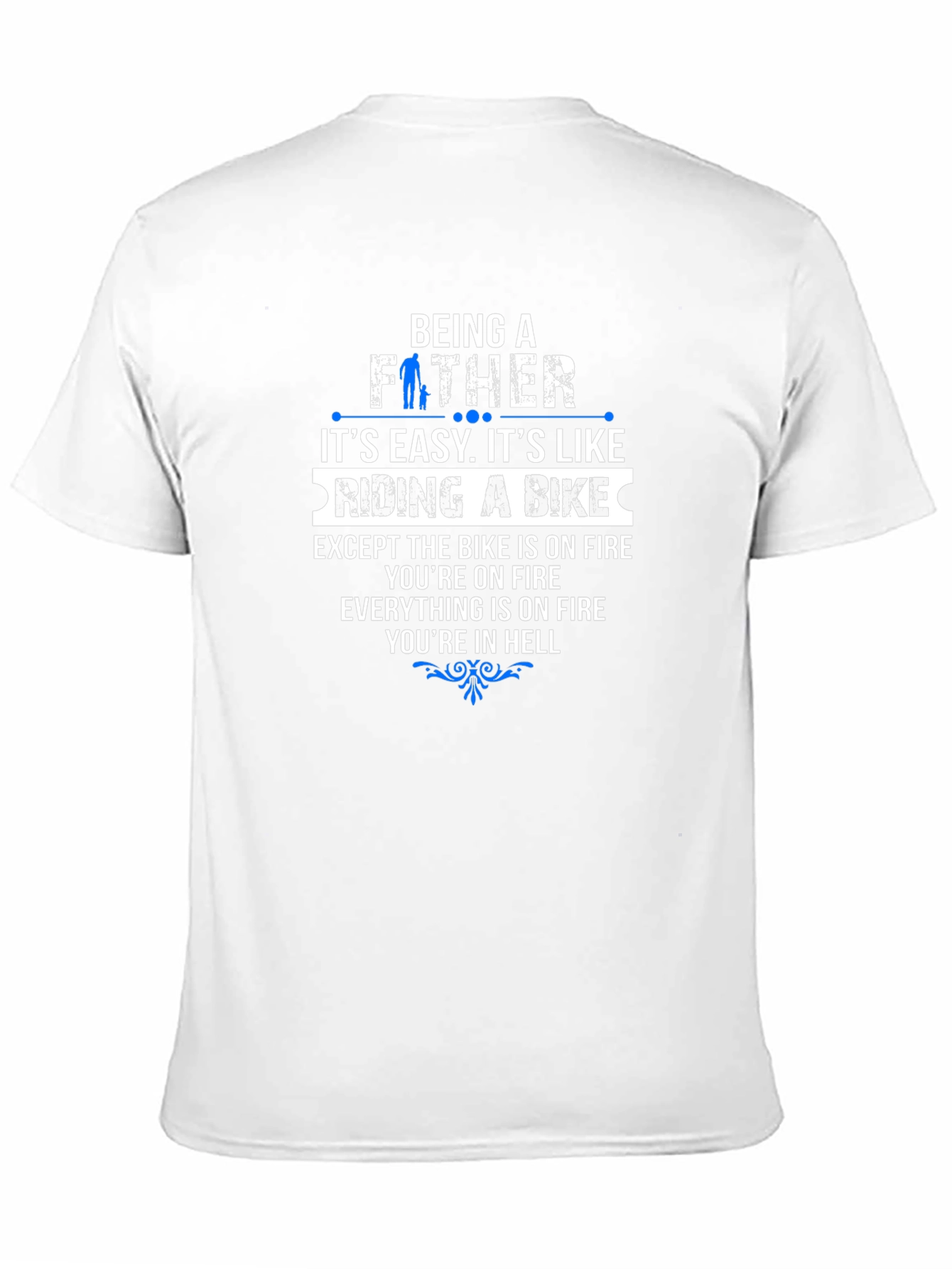 Being A Father Like Riding a Bike T-Shirt