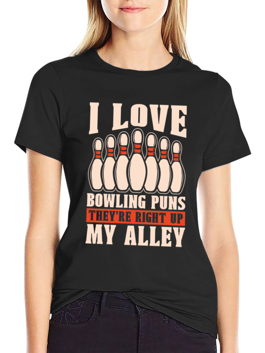 Bowling Puns T-Shirt - Right Up My Alley