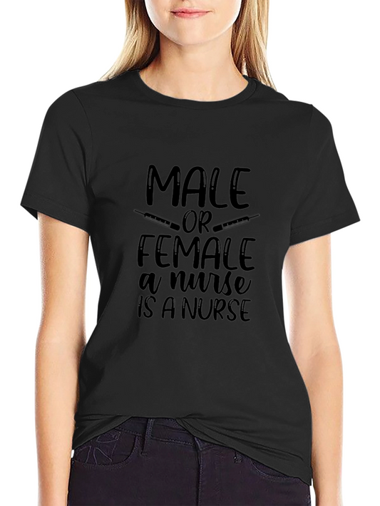 Nurse Pride Graphic Tee - Male or Female A Nurse is a Nurse
