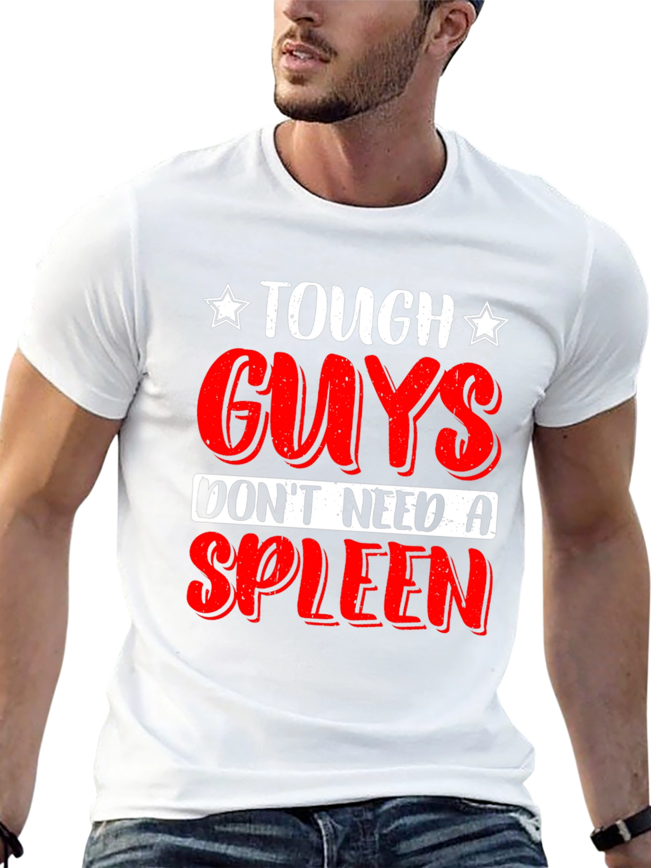 Tough Guys Dont Need a Spleen T-Shirt