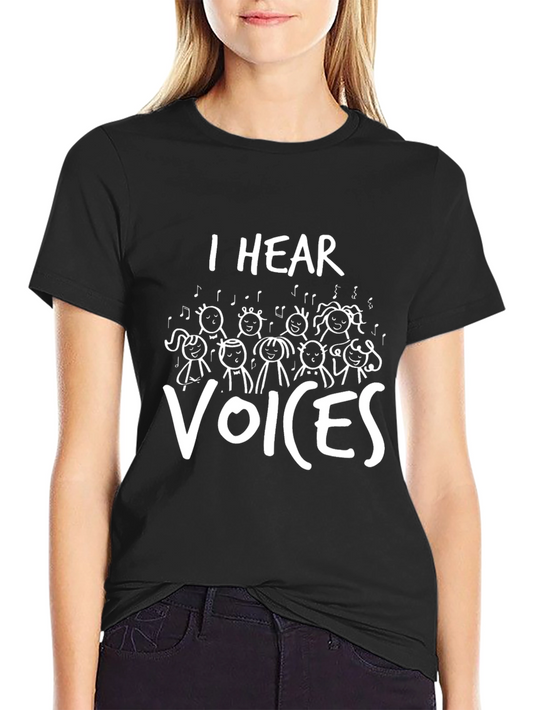 I Hear Voices T-Shirt Funny Musical Humor Tee