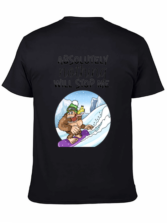 Funny Bigfoot Snowboarding T-Shirt - Absolutely Nothing Will Stop Me