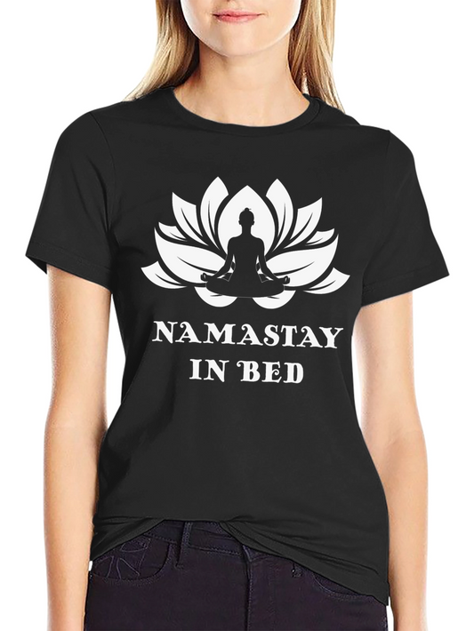 Namastay in Bed Graphic Tee - Yoga Lover Shirt