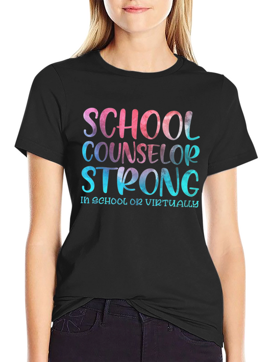 School Counselor Strong T-Shirt - Educator Appreciation
