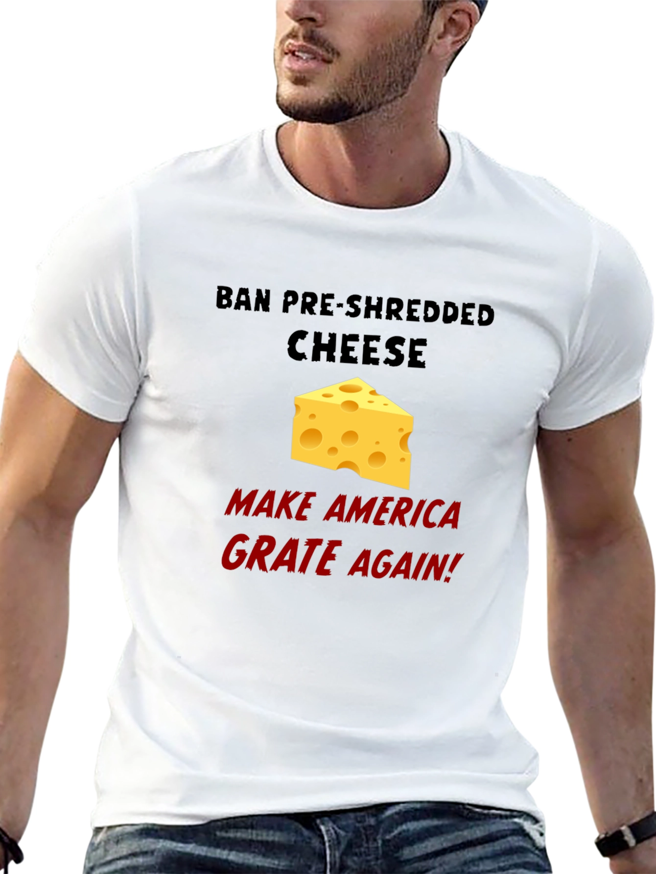 Ban Pre-Shredded Cheese T-Shirt - Grate Again!