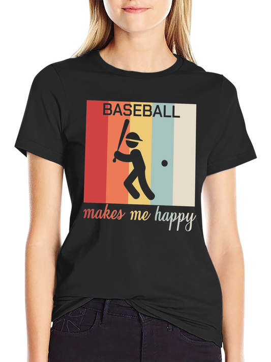 Baseball Makes Me Happy T-Shirt