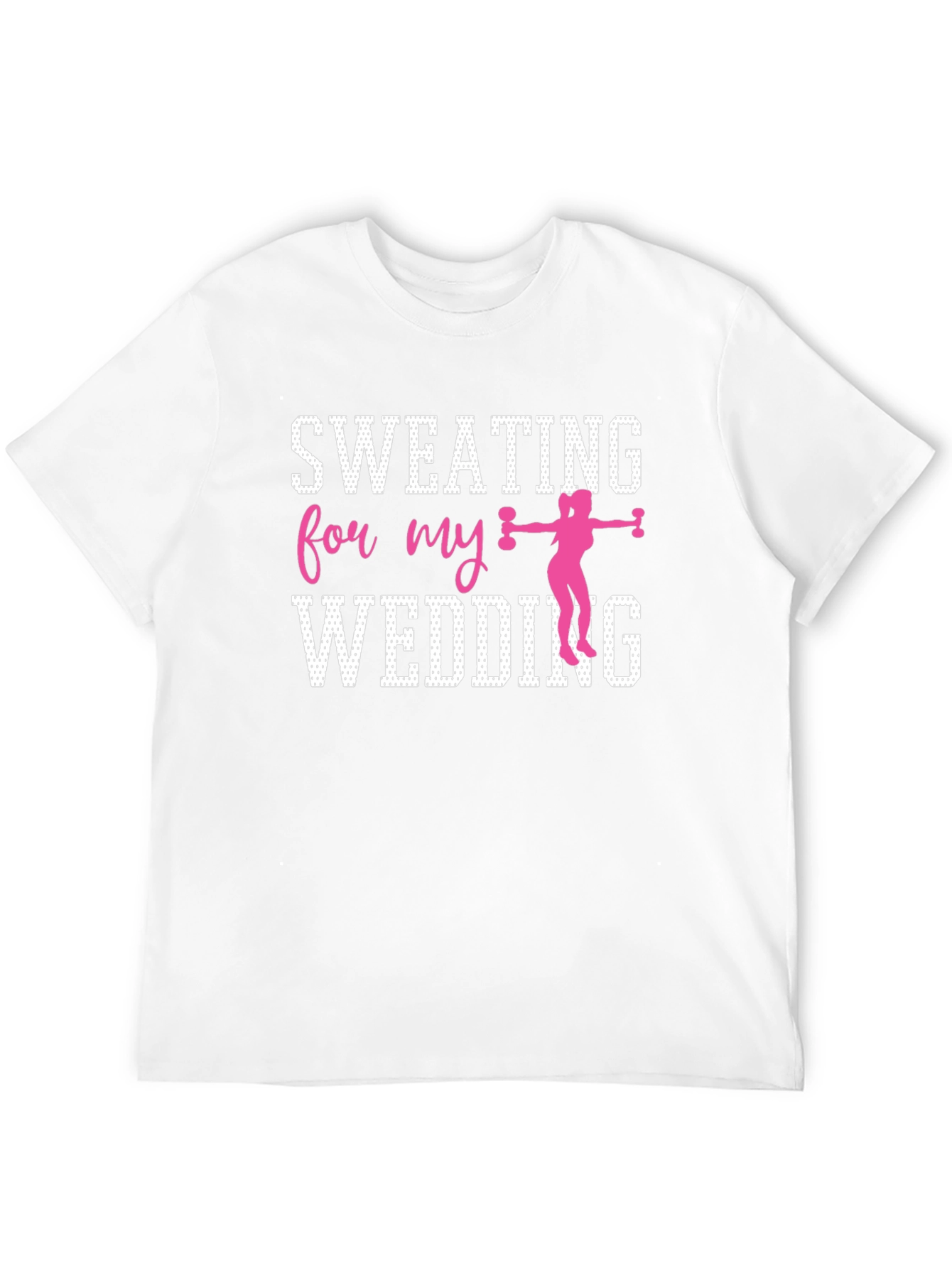 Sweating for My Wedding T-Shirt