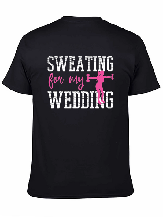 Sweating for My Wedding T-Shirt