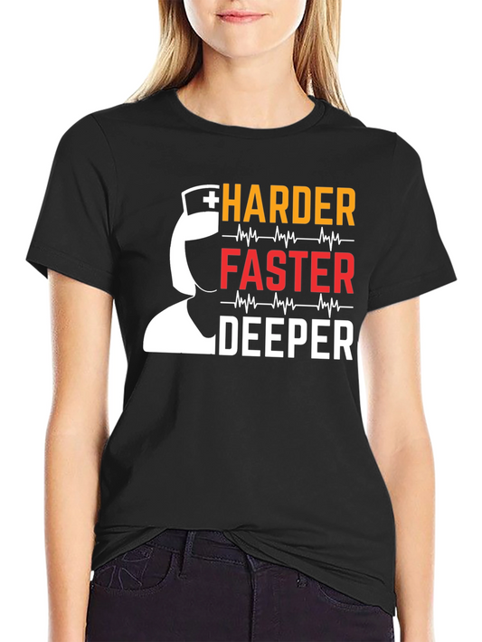 Nurse Harder Faster Deeper Graphic T-Shirt