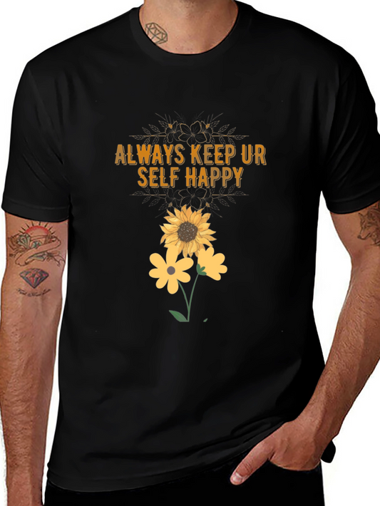 Always Keep Ur Self Happy T-Shirt Sunflower Graphic Tee