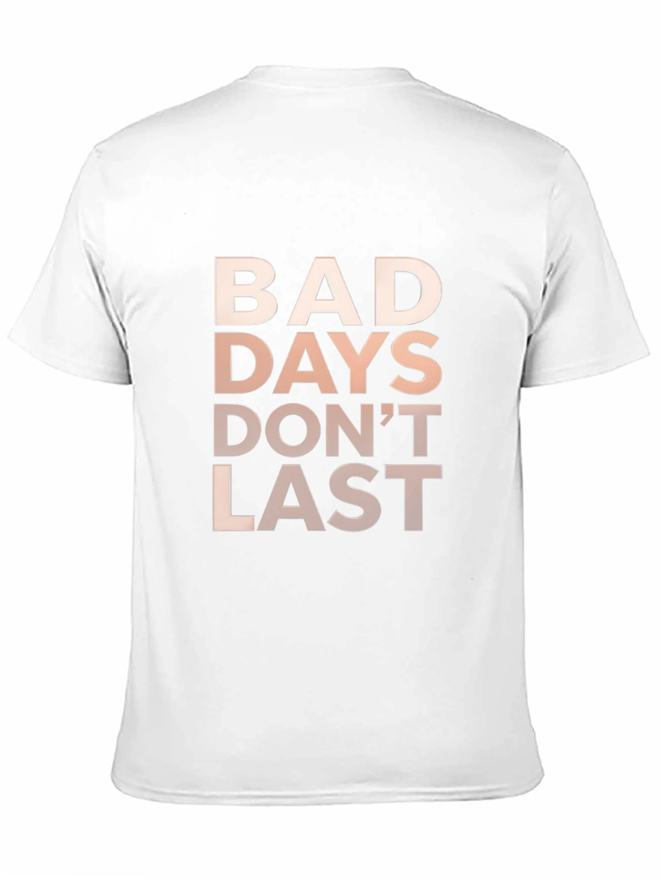 Inspirational Bad Days Dont Last Graphic Tee - Black