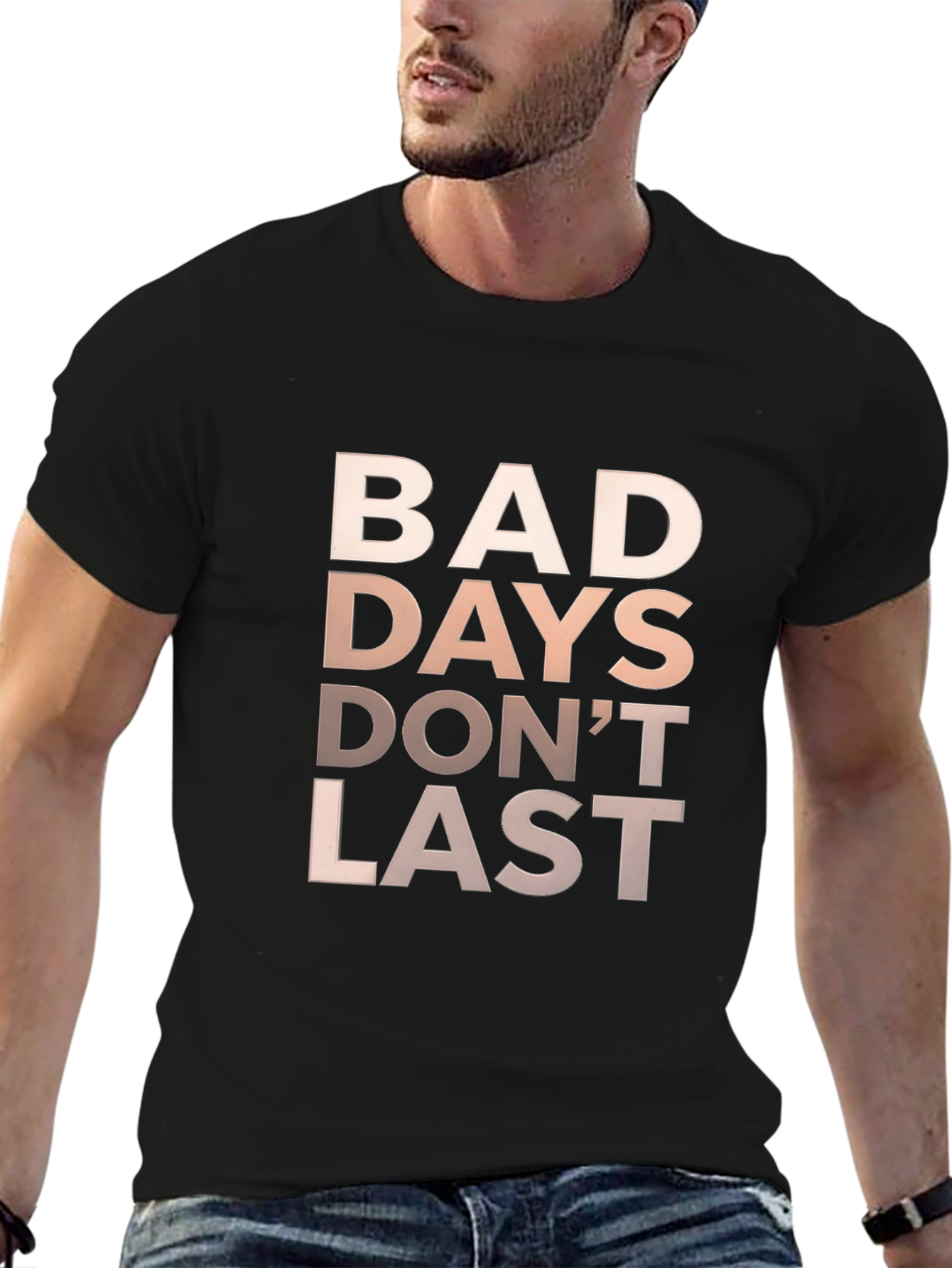 Inspirational Bad Days Dont Last Graphic Tee - Black