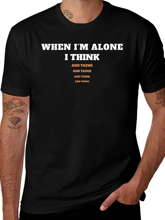 Alone I Think Graphic Tee