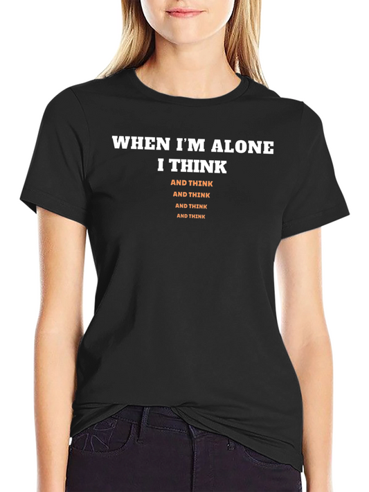 Alone I Think Graphic Tee