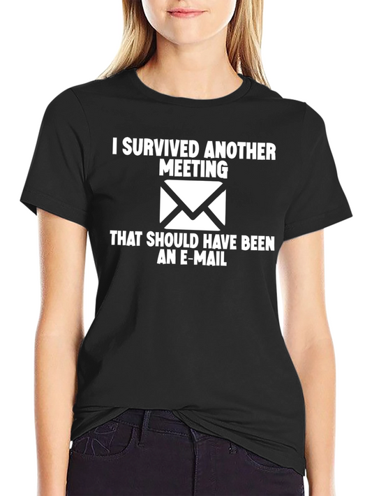 I Survived Another Meeting Black T-Shirt