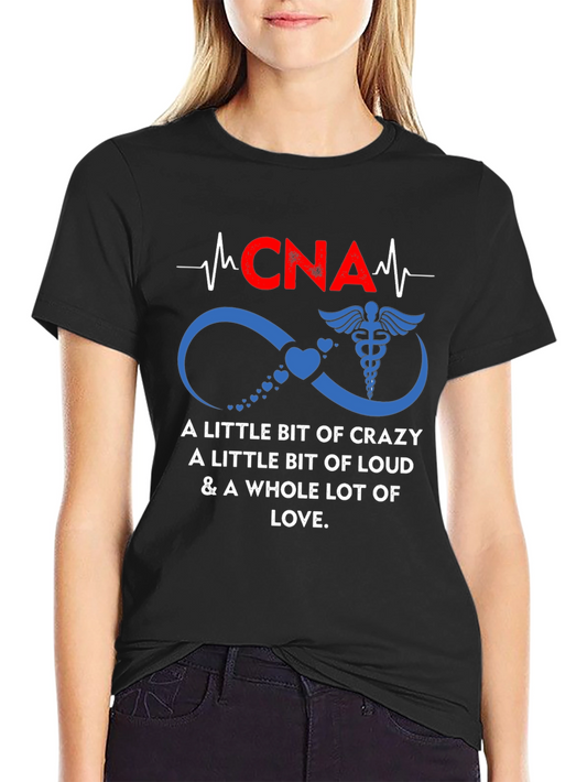 CNA Love T-Shirt - Crazy Loud Nurse Tee