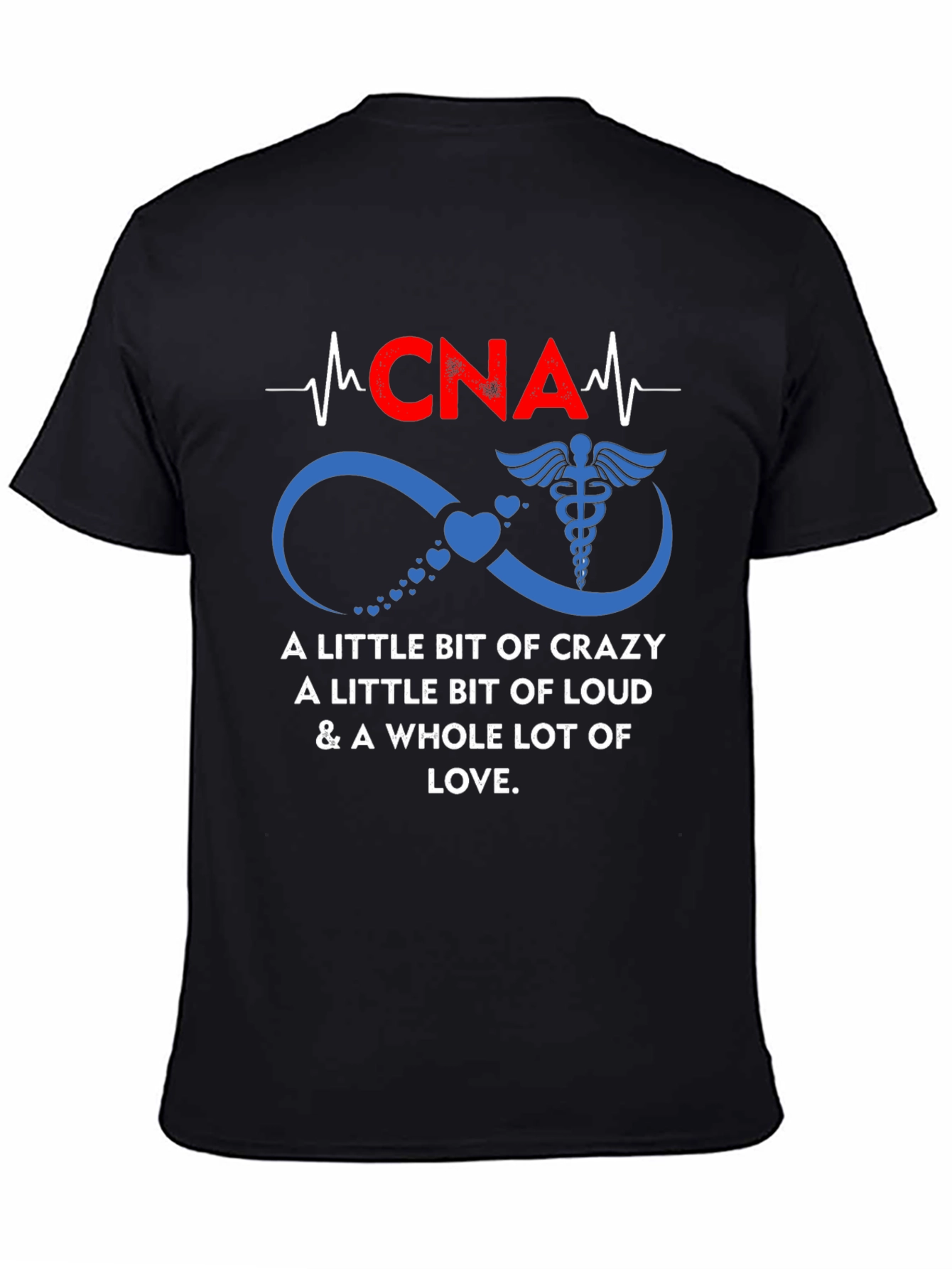 CNA Love T-Shirt - Crazy Loud Nurse Tee