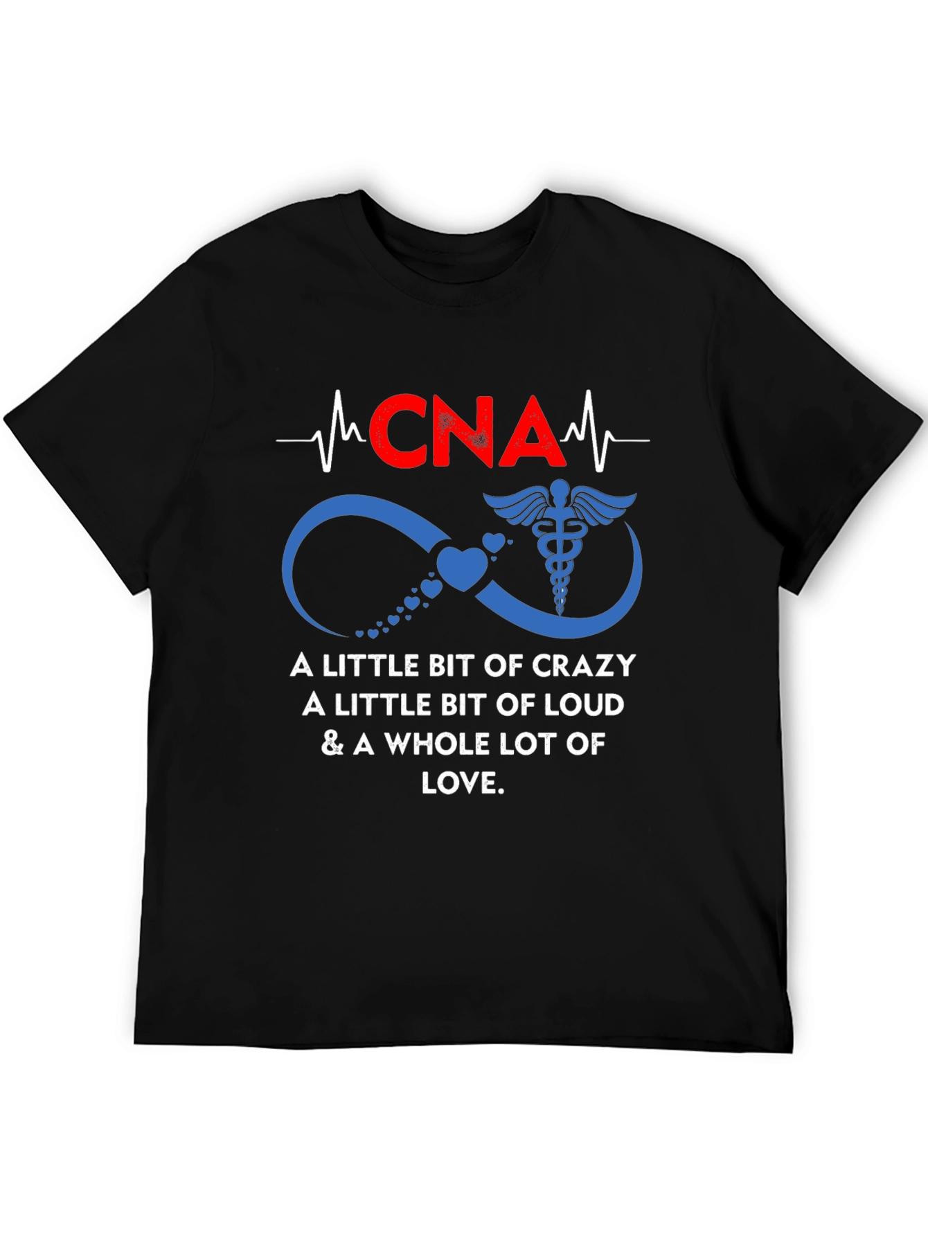 CNA Love T-Shirt - Crazy Loud Nurse Tee