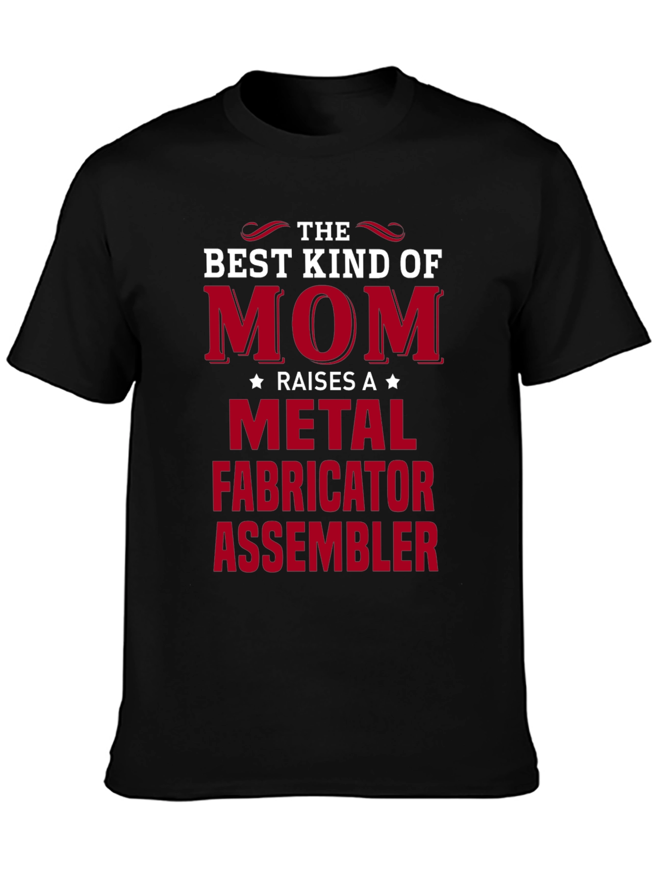Mom Raises a Metal Fabricator T-Shirt