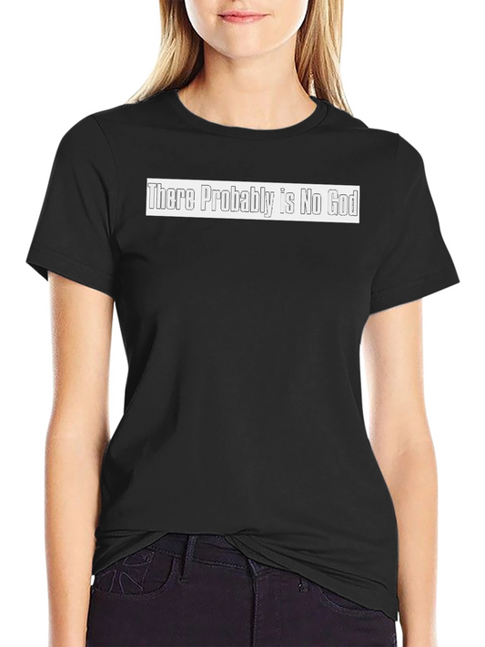 There Probably Is No God T-Shirt - Atheist Tee