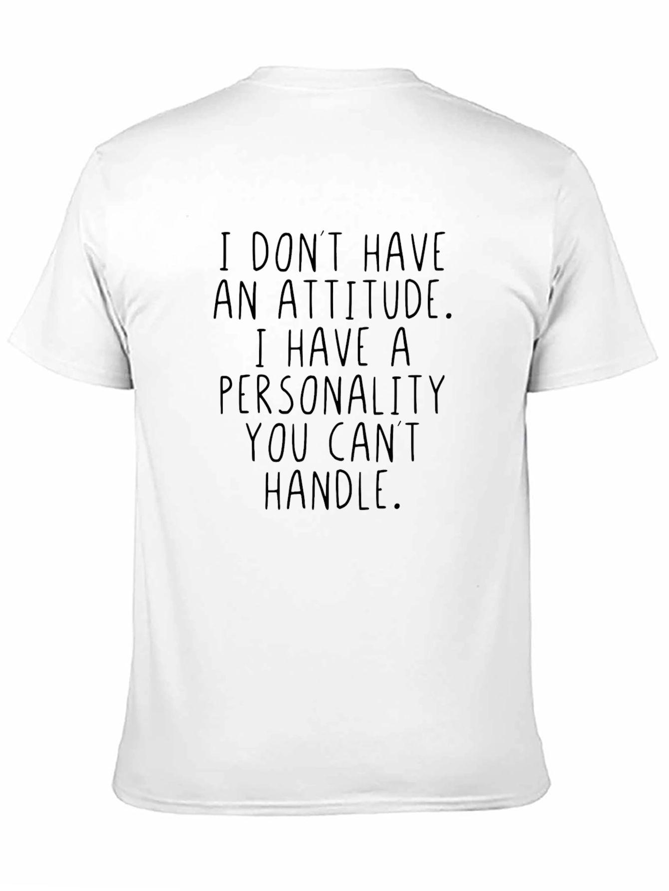Attitude Personality Graphic Tee - Sarcastic Humor T-Shirt