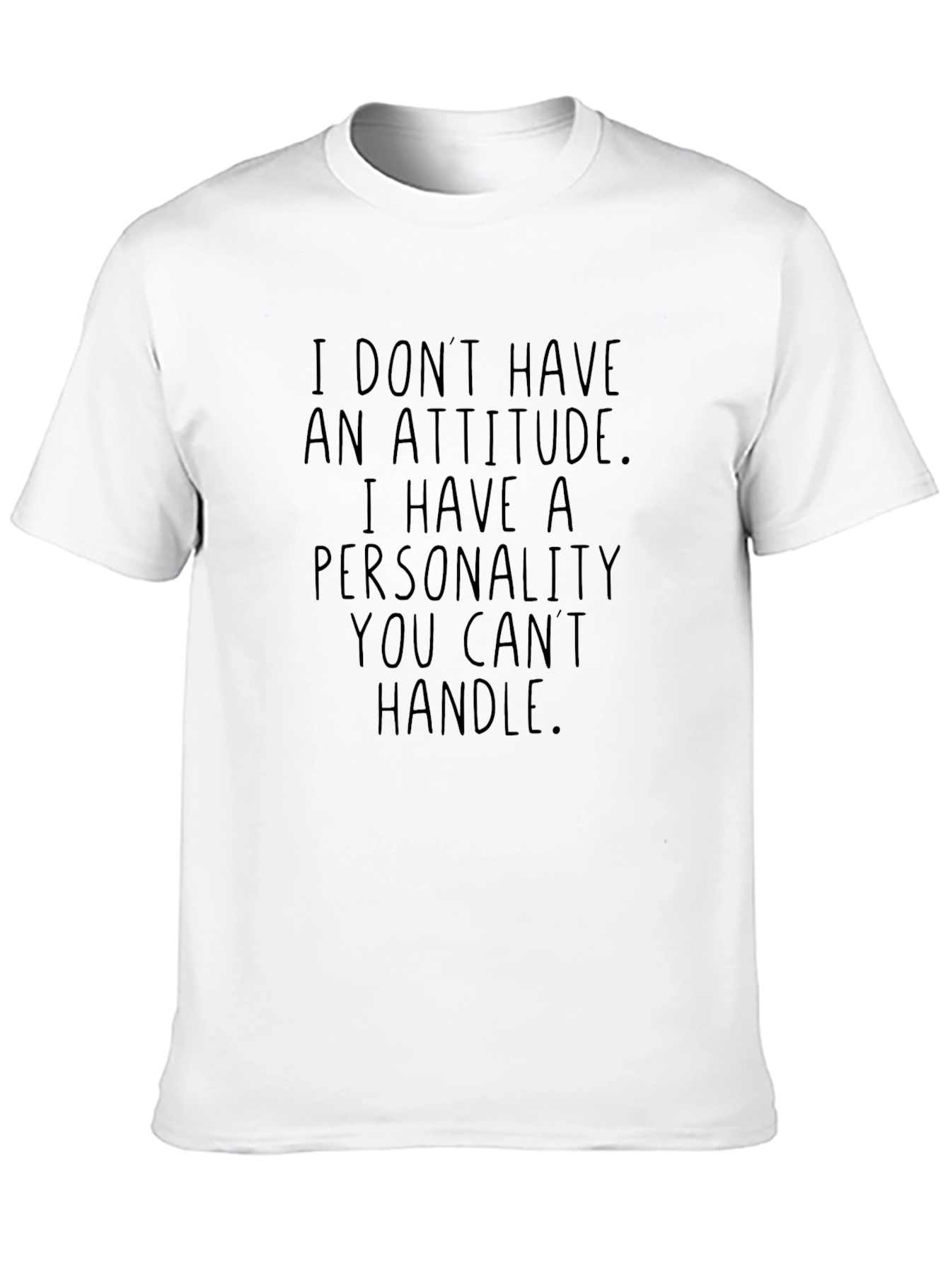 Attitude Personality Graphic Tee - Sarcastic Humor T-Shirt