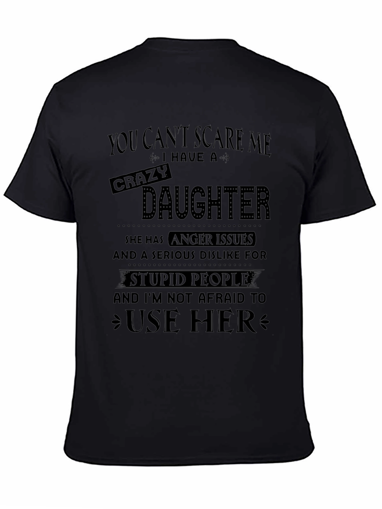 Crazy Daughter T-Shirt: Funny Dad Tee