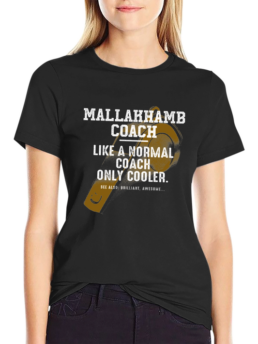 Mallakhamb Coach T-Shirt - Like a Normal Coach Only Cooler!