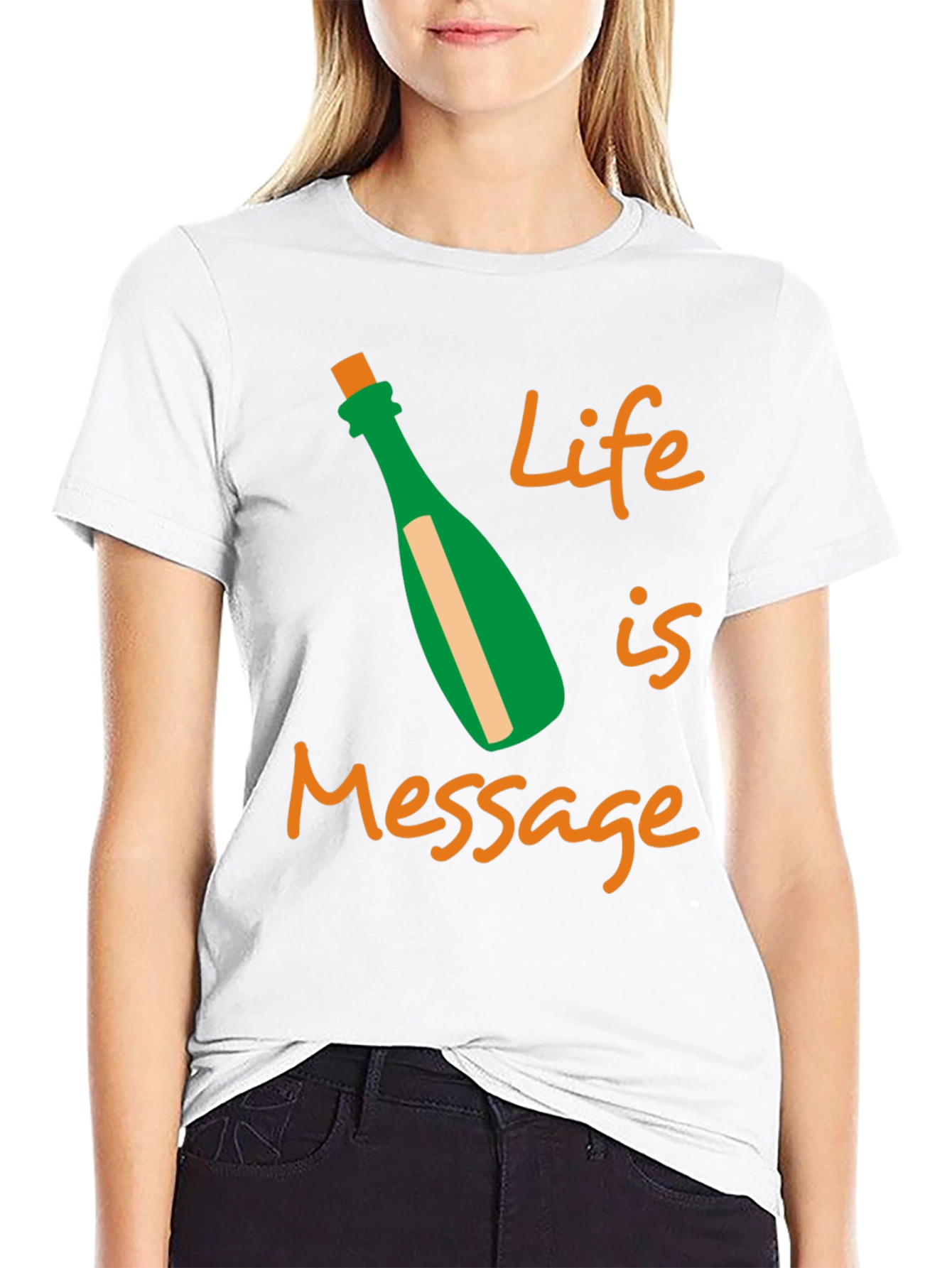Life is a Message T-Shirt