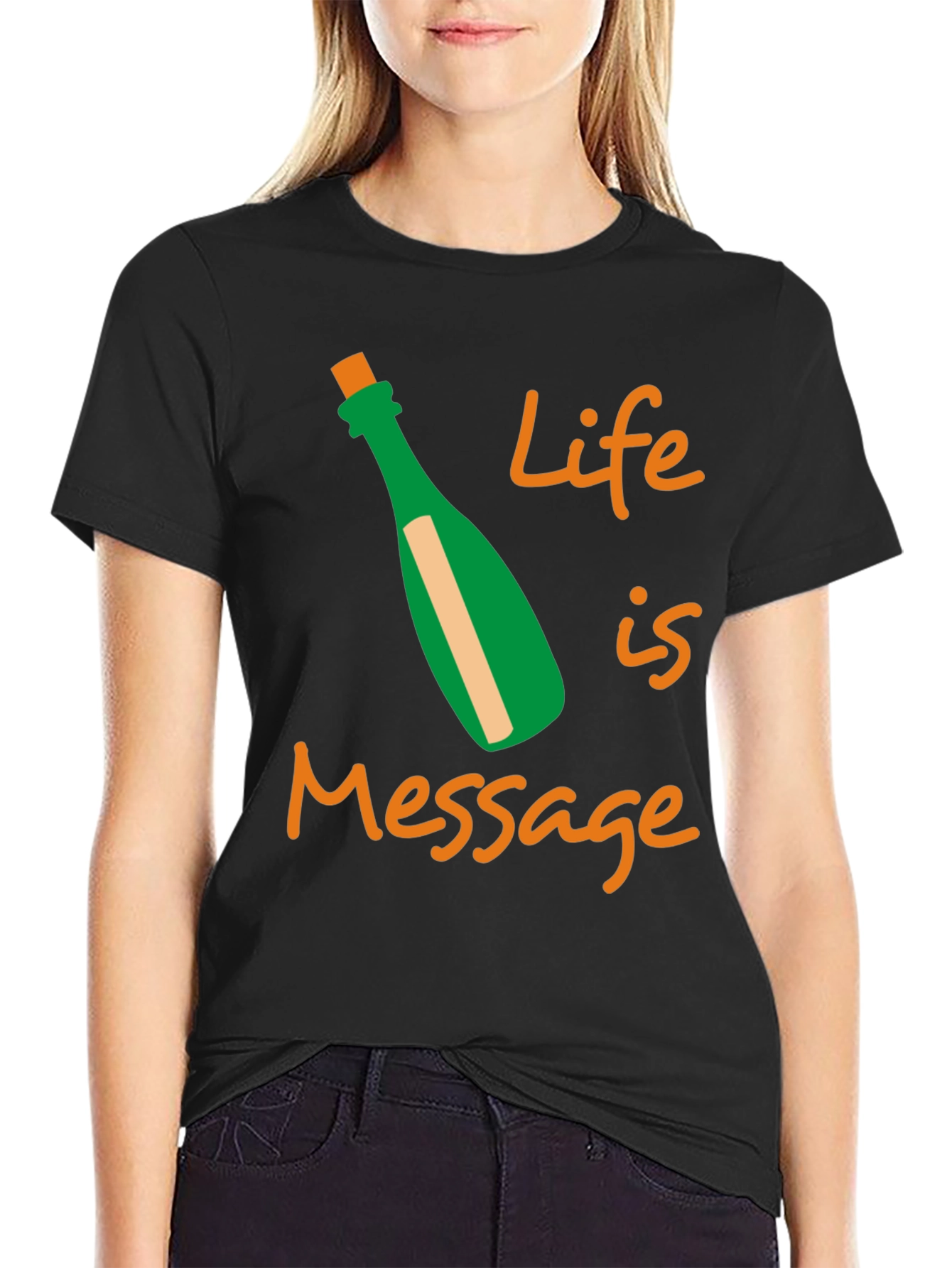 Life is a Message T-Shirt