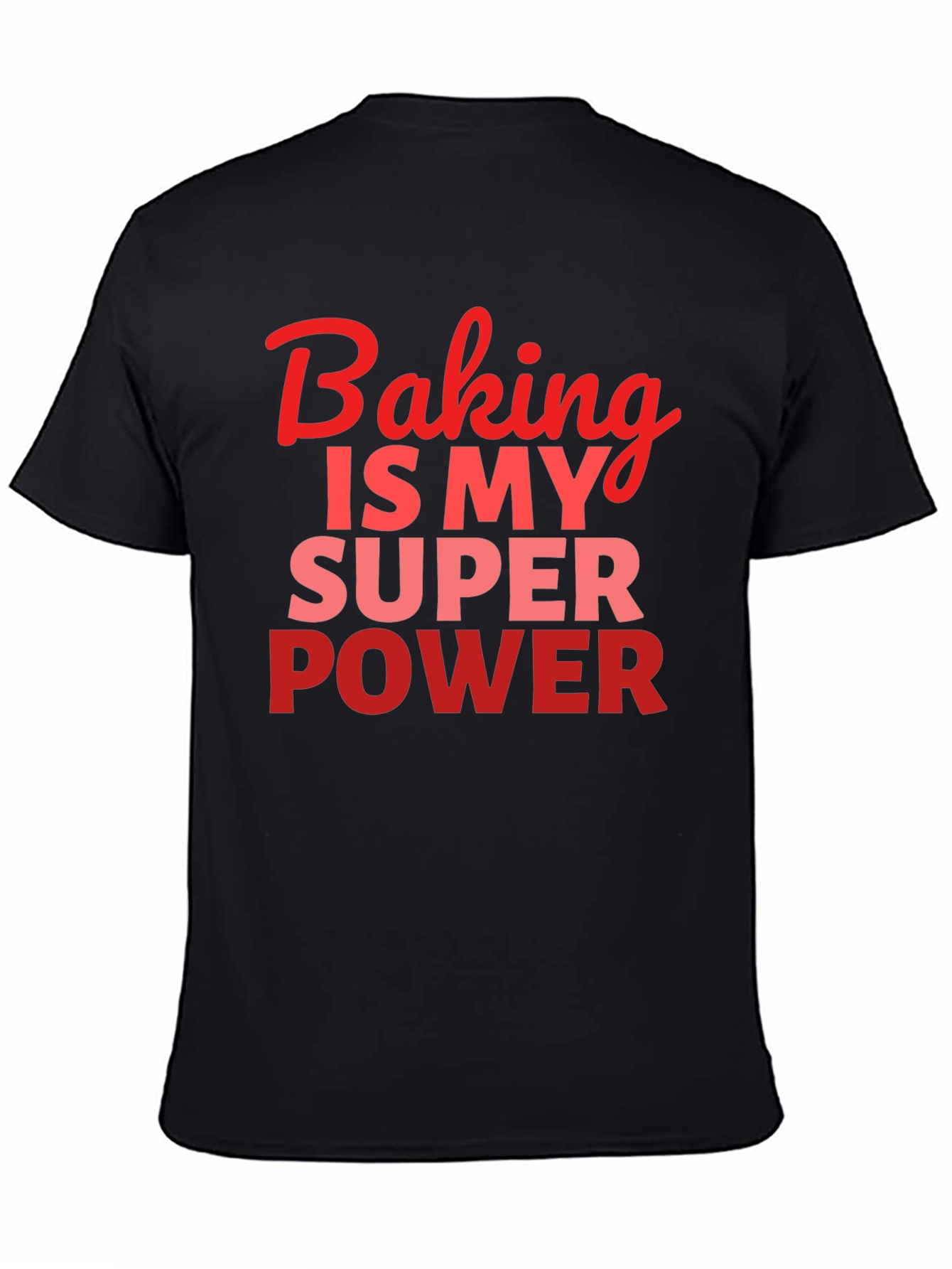 Baking is My Superpower T-Shirt
