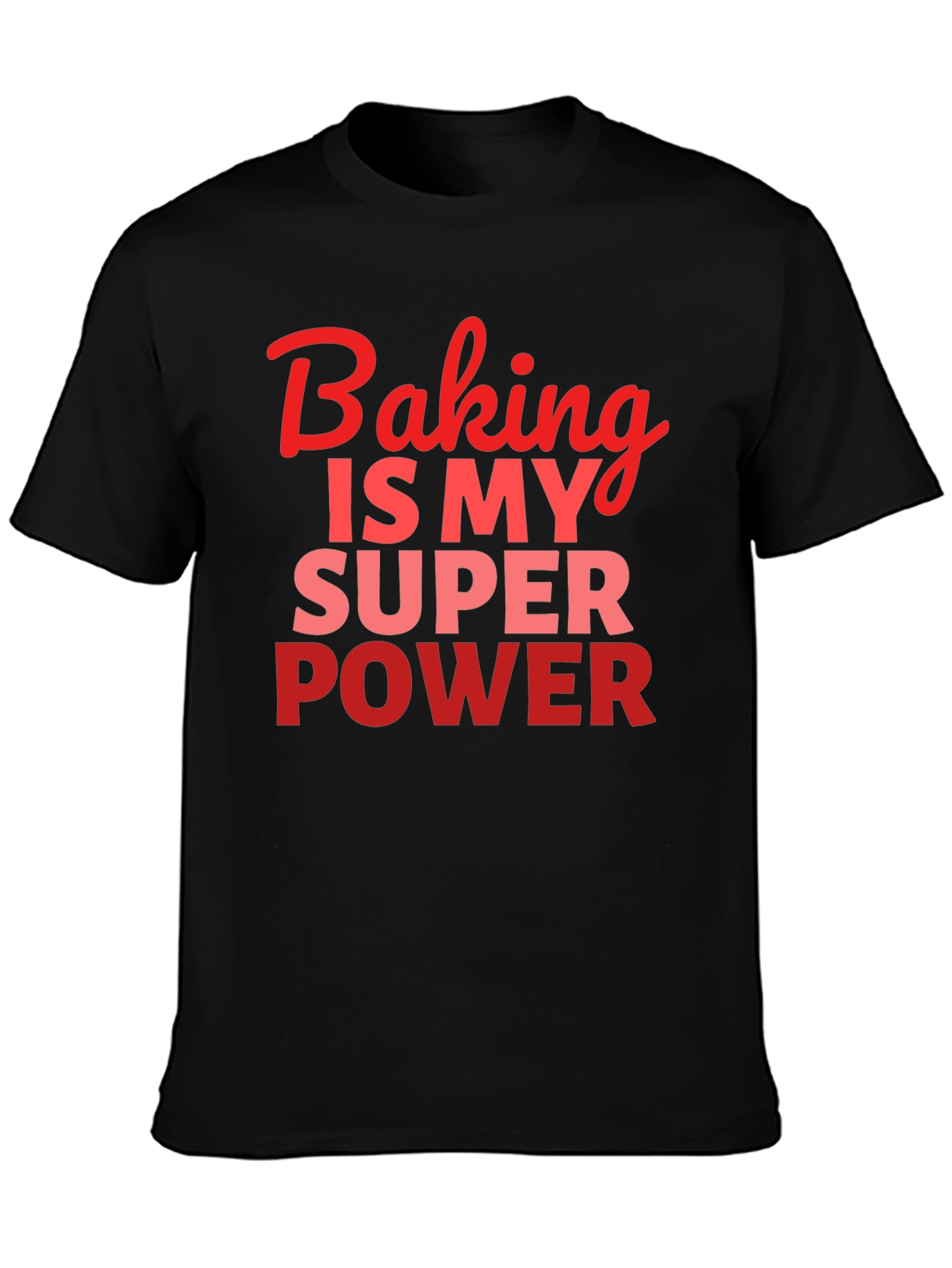 Baking is My Superpower T-Shirt
