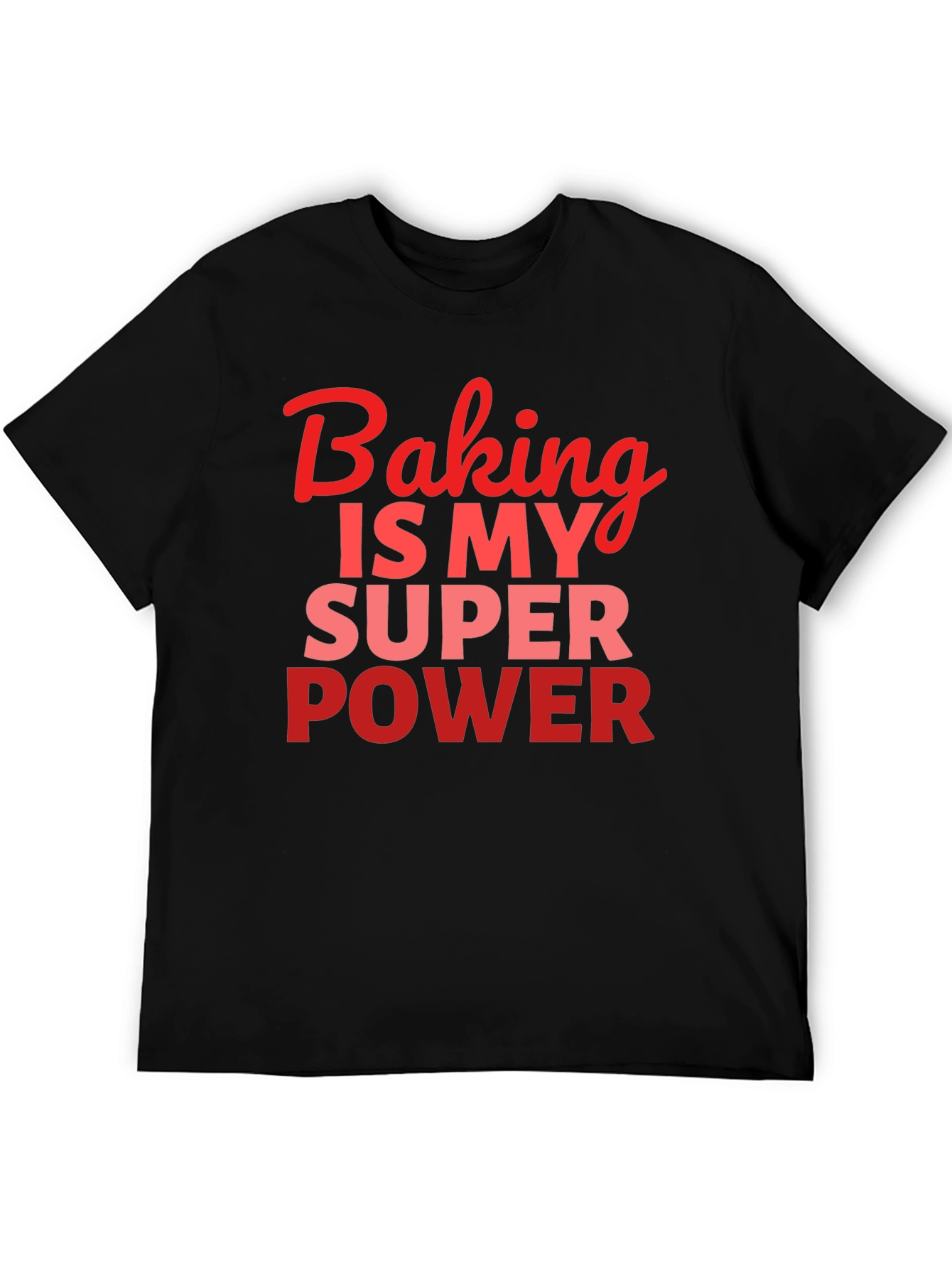 Baking is My Superpower T-Shirt