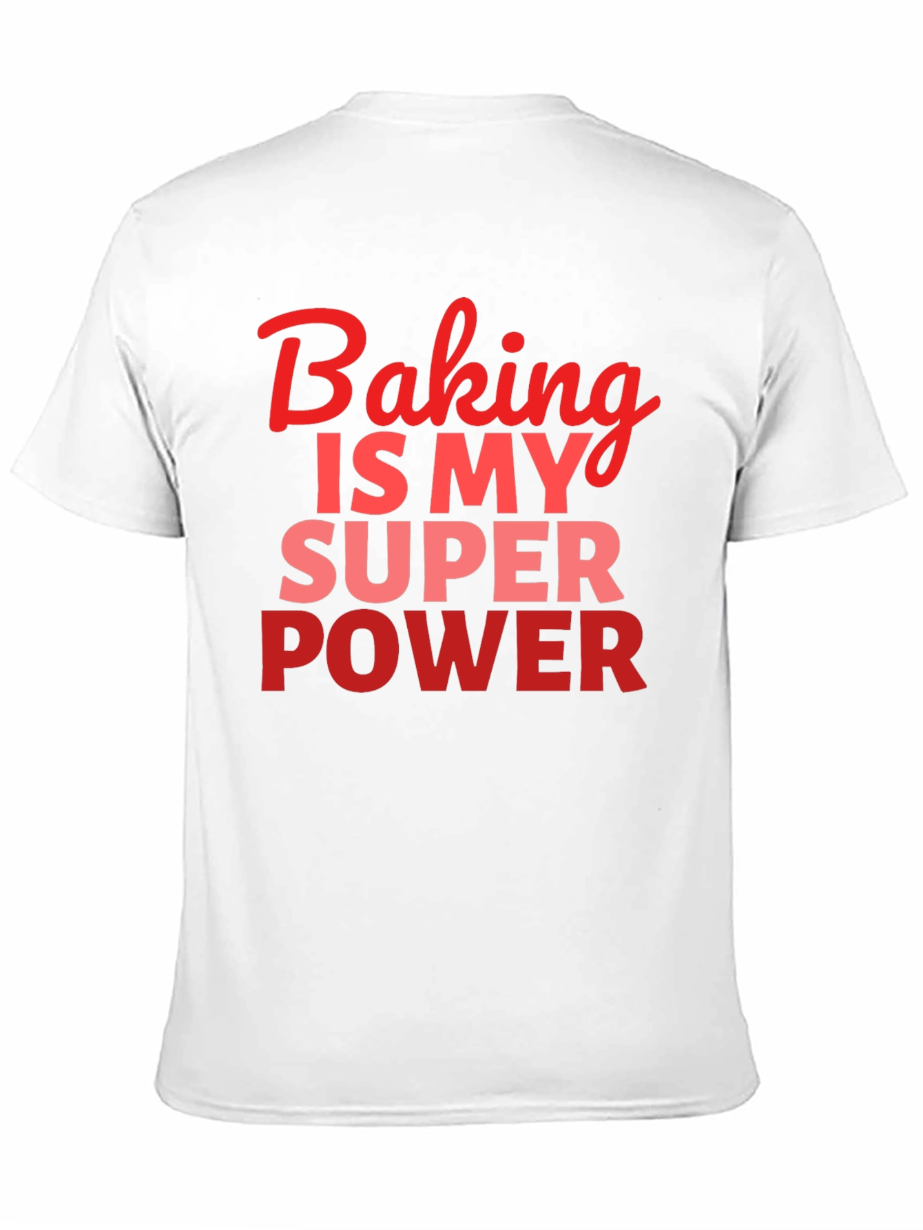 Baking is My Superpower T-Shirt