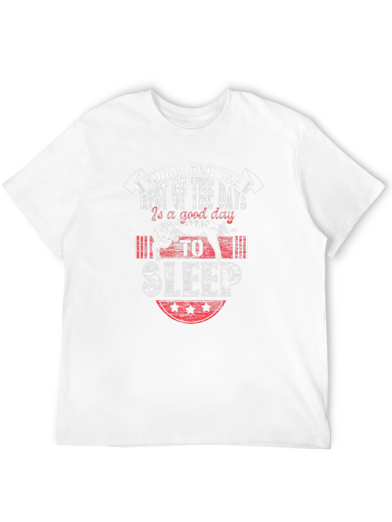 Today Is A Good Day To Sleep T-Shirt