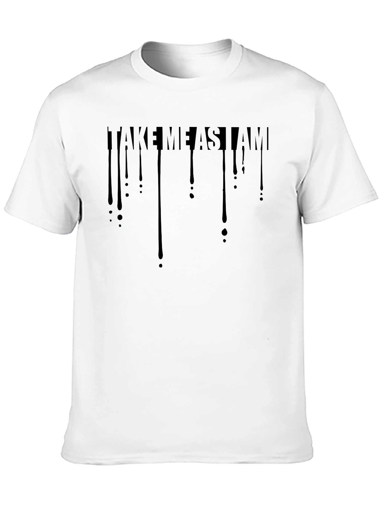 Take Me As I Am Black Tee