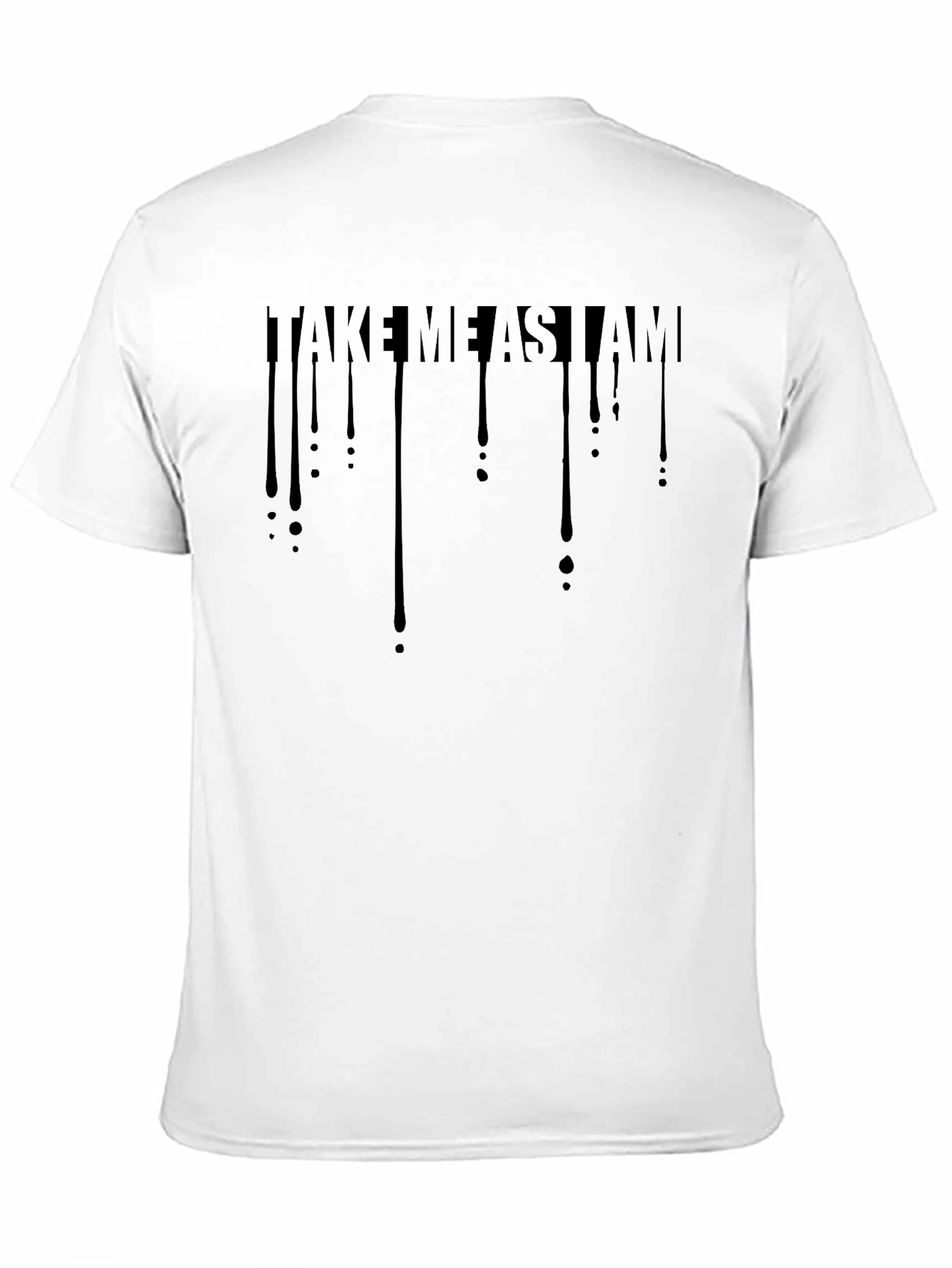 Take Me As I Am Black Tee