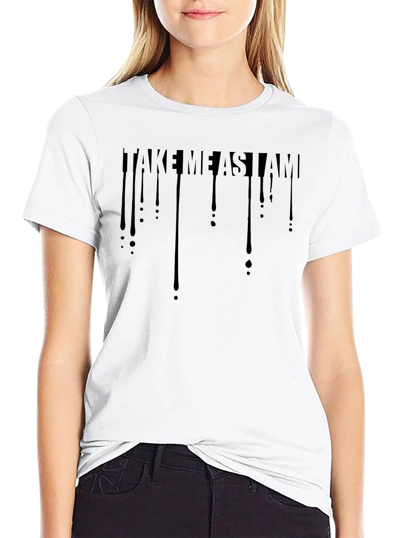 Take Me As I Am Black Tee