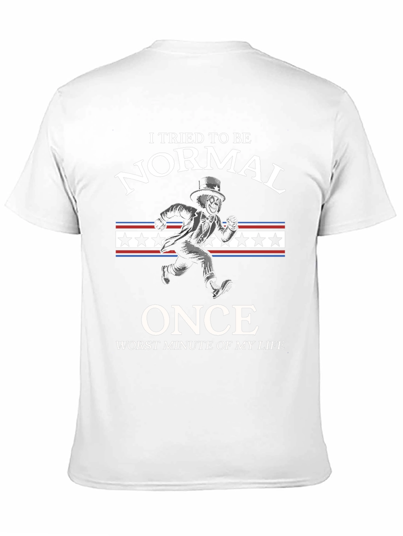 I Tried To Be Normal Once T-Shirt