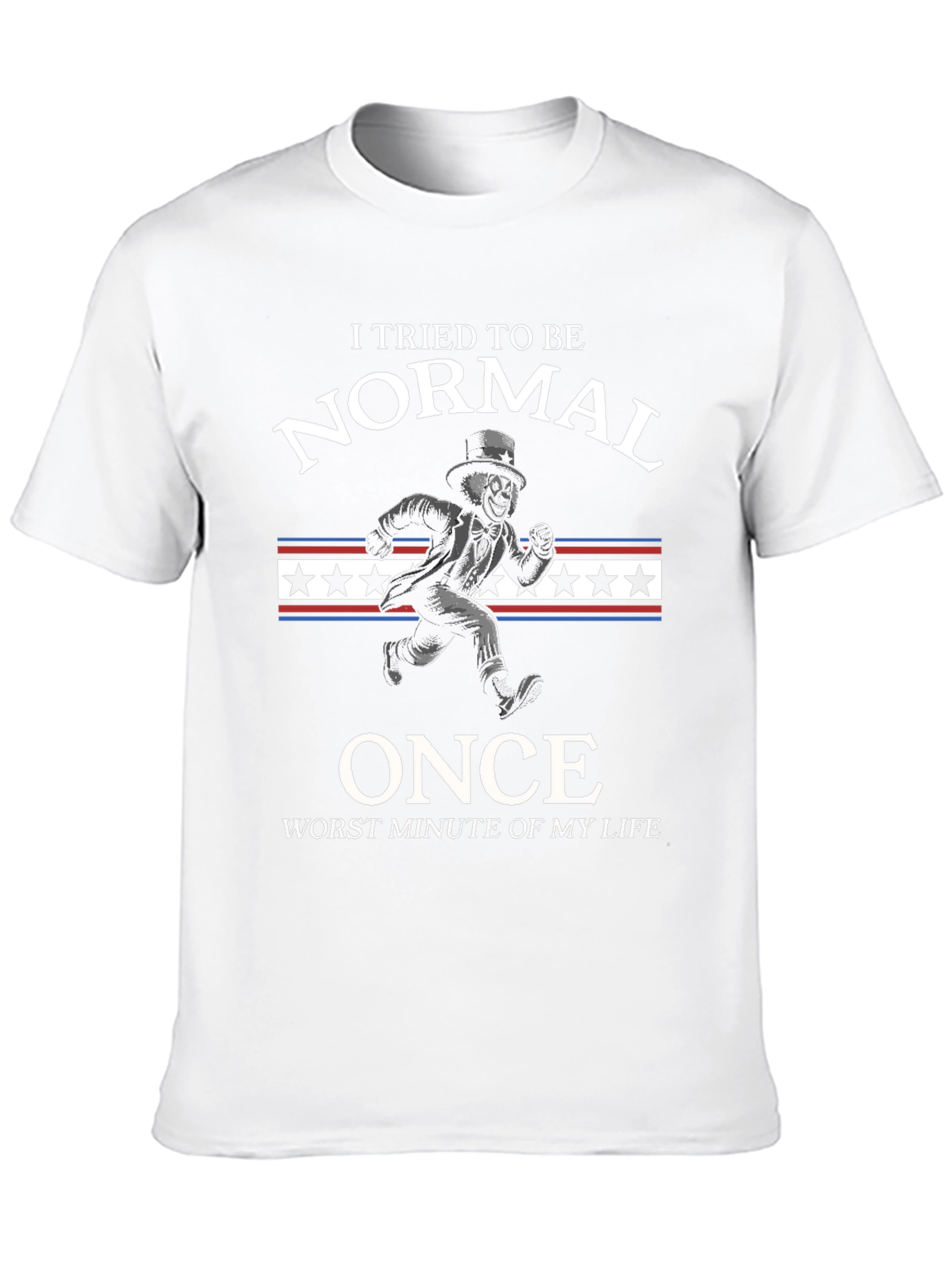 I Tried To Be Normal Once T-Shirt