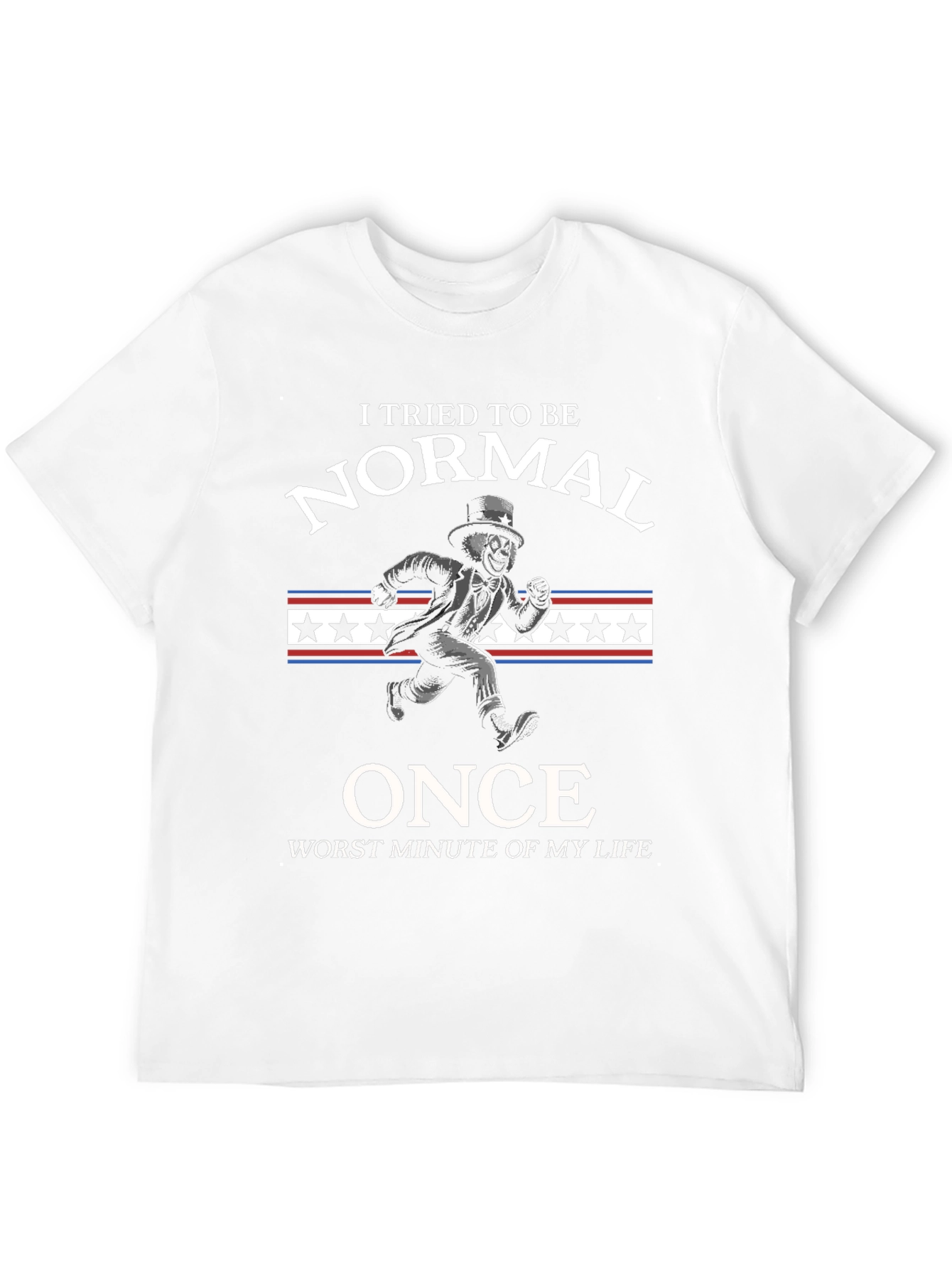 I Tried To Be Normal Once T-Shirt