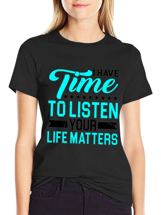I Have Time To Listen T-Shirt