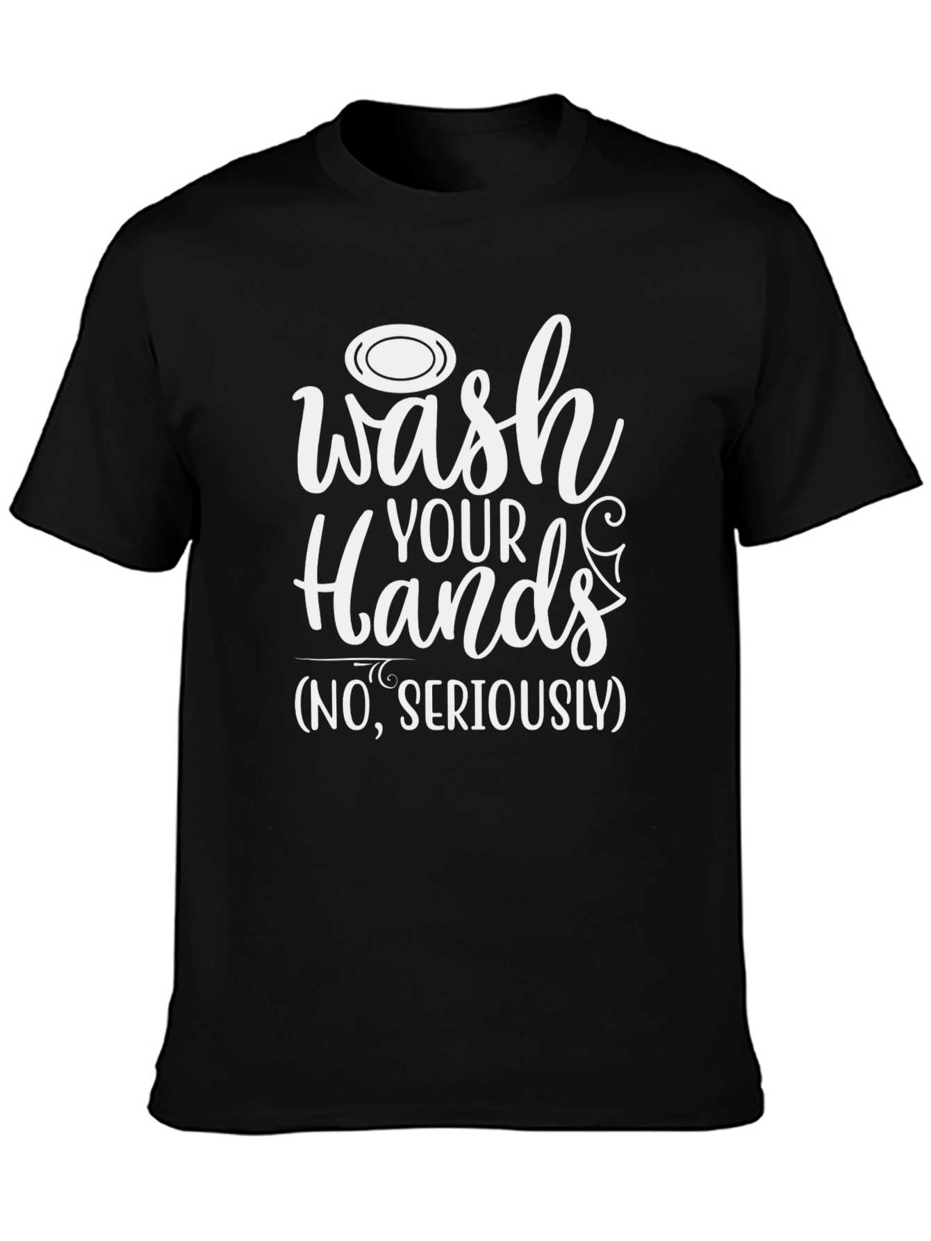 Wash Your Hands T-Shirt - Funny Novelty Tee