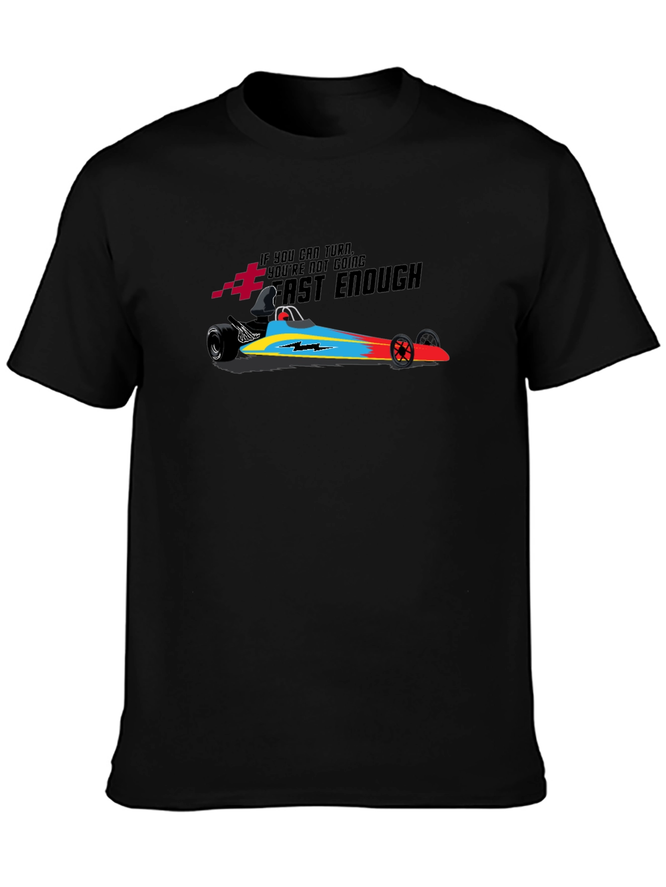 Fast Enough Drag Racing T-Shirt