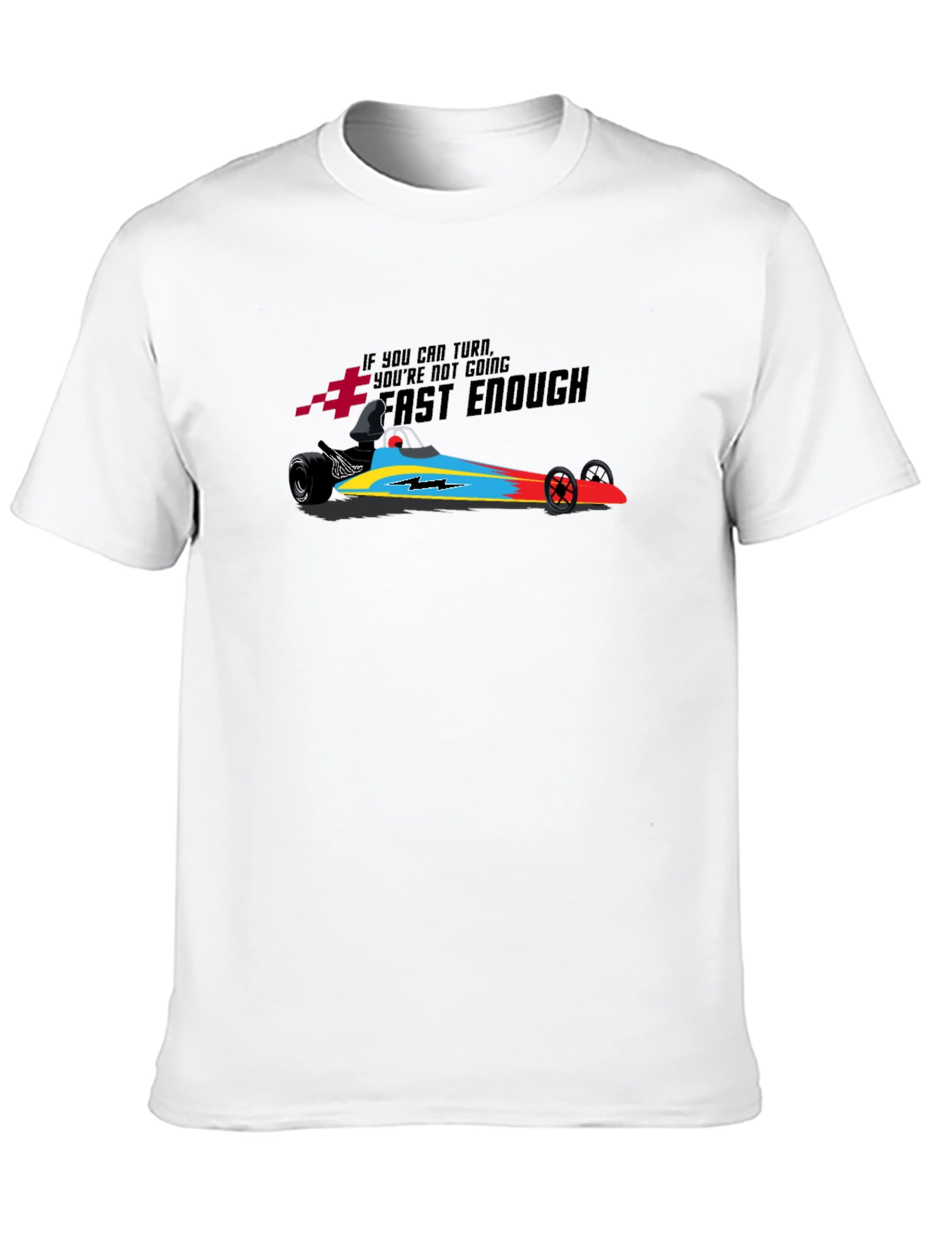 Fast Enough Drag Racing T-Shirt