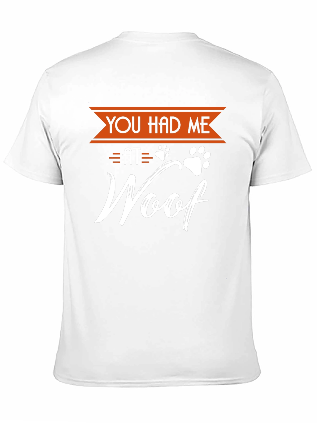 You Had Me at Woof Dog T-Shirt