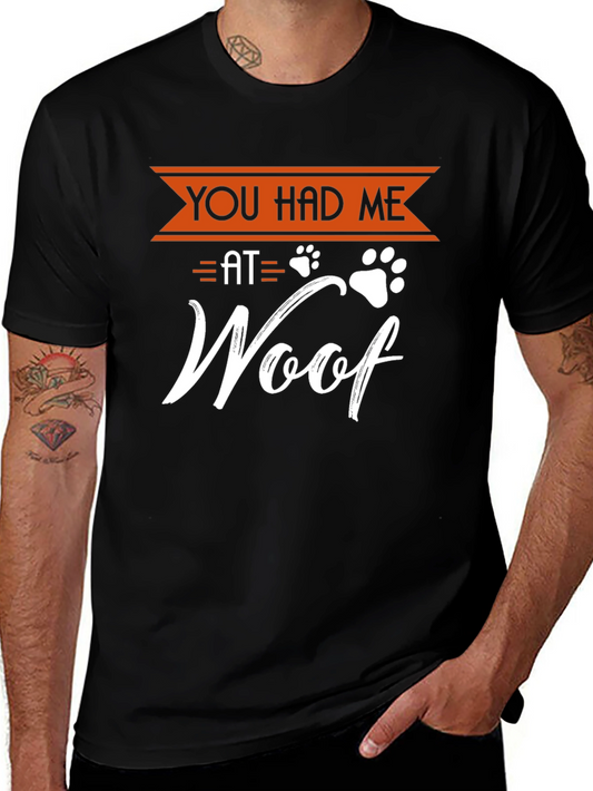 You Had Me at Woof Dog T-Shirt