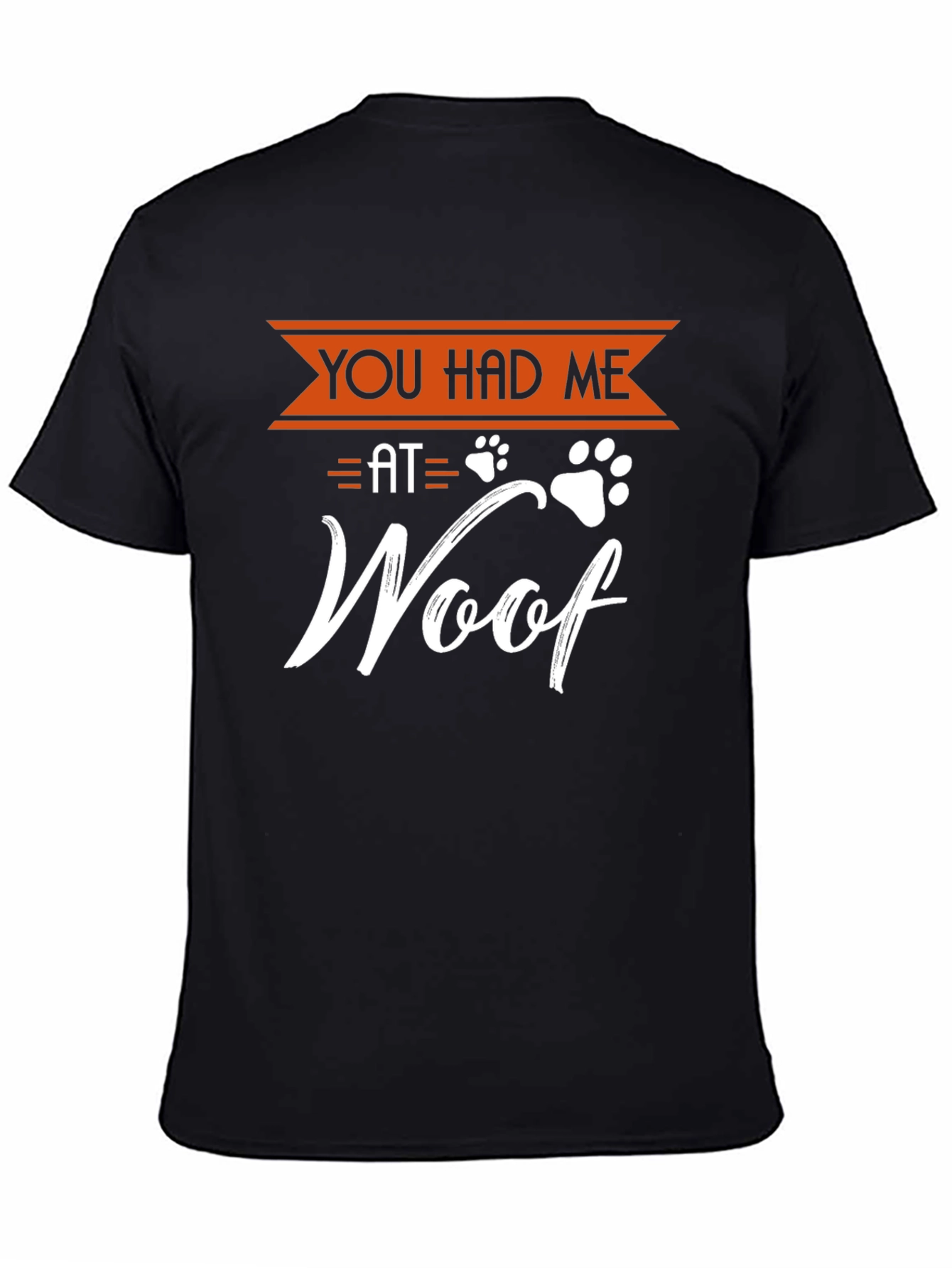 You Had Me at Woof Dog T-Shirt